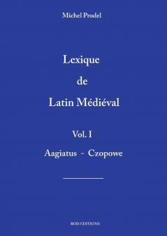 lexique de latin médiéval vol.1