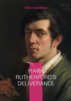 Mark Rutherford's Deliverance