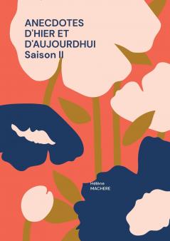 Anecdotes d'hier et d'aujourdhui saison ii