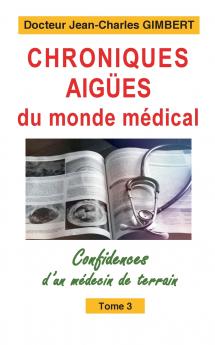 Chroniques aigües du monde médical