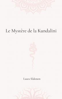 Le mystère de la Kundalini
