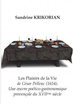 Les Plaisirs de la vie de César Pellenc (1654).