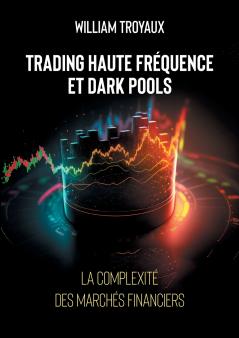 Trading Haute Fréquence et Dark Pools