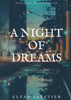 A Night of Dreams or Nightmares