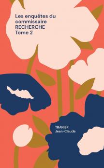 Les enquêtes du commissaire Recherche Tome 2