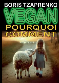 Vegan pourquoi comment