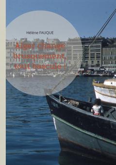 Alger change brusquement tout bascule !