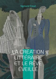 La création littéraire et le rêve éveillé