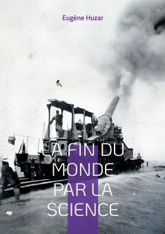 La fin du monde par la science