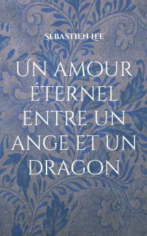 Un amour éternel entre un ange et un dragon