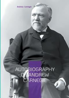 Autobiography of Andrew Carnegie