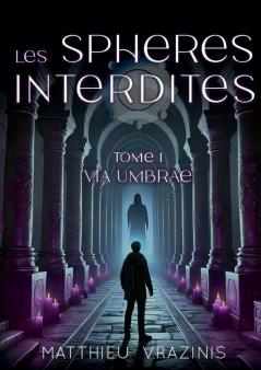 Les Sphères Interdites Tome 1
