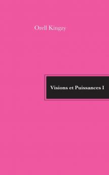 Visions et Puissances I