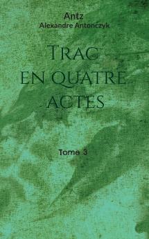 Trac en quatre actes