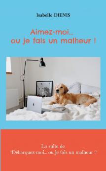 Aimez-moi... ou je fais un malheur