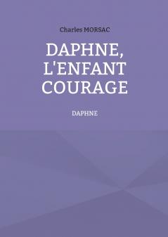 Daphné l'enfant courage