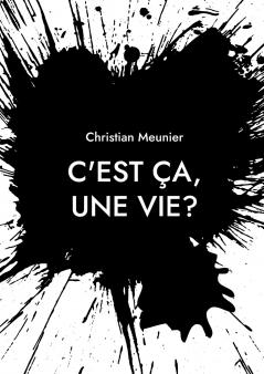 C'est ça une vie?