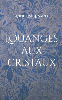 Louanges aux cristaux