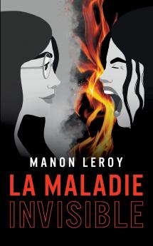 La maladie invisible