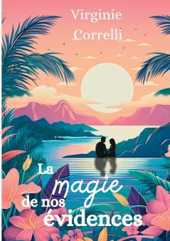 La magie de nos évidences