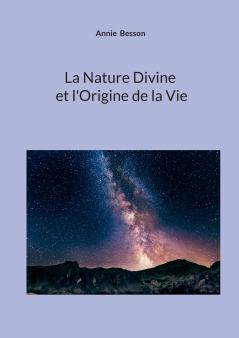 La Nature Divine et l'Origine de la Vie