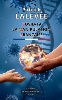 Covid-19 La Manipulation Française
