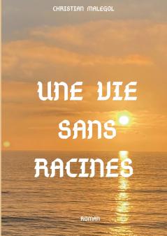 Une vie sans racines
