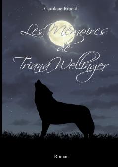 Les Mémoires de Triana Wellinger