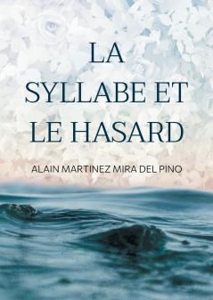 La Syllabe et le Hasard