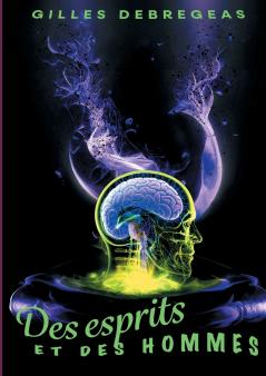 Des esprits et des hommes