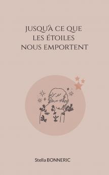 Jusqu'à ce que les étoiles nous emportent