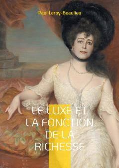 Le Luxe et la fonction de la richesse