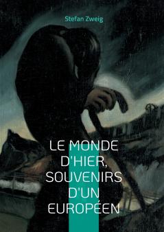 Le monde d'hier souvenirs d'un européen