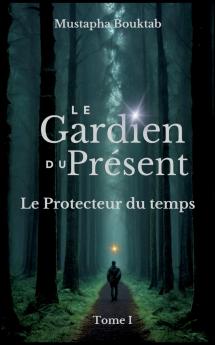 Le Gardien du présent