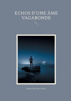 Echos d'une âme vagabonde (French Edition)