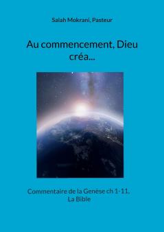 Au commencement Dieu créa...