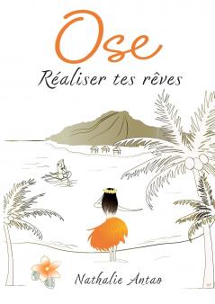 Ose réaliser tes rêves