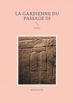 La Gardienne du Passage III