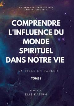 Comprendre l'influence du monde spirituel dans notre vie