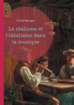 Le réalisme et l'idéalisme dans la musique