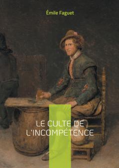 Le culte de l'incompétence