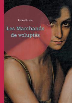Les Marchands de voluptés