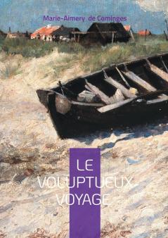 Le Voluptueux Voyage