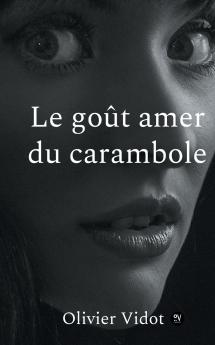 Le gout amer du carambole