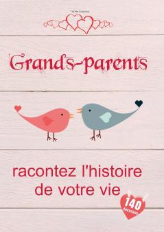 Grands-parents racontez l'histoire de votre vie