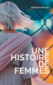Une Histoire de Femmes