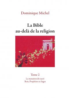 La Bible au-delà de la religion Tome 2