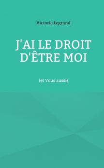 J'ai le droit d'être Moi