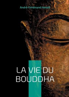 La Vie du Bouddha