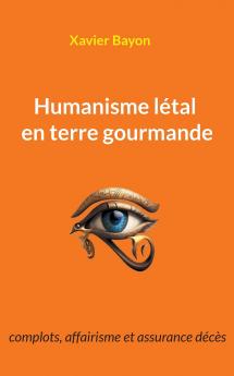 Humanisme létal en terre gourmande